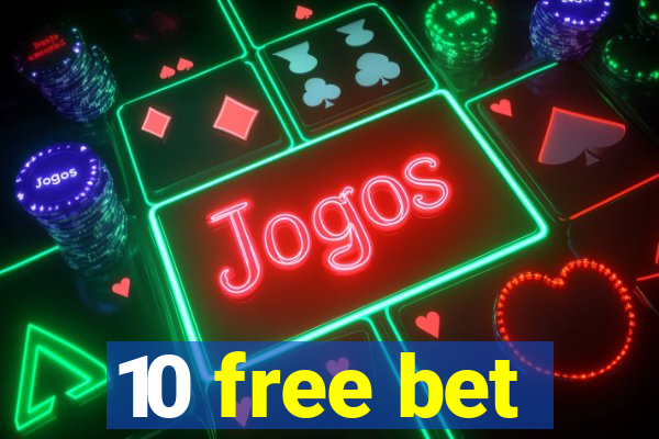 10 free bet